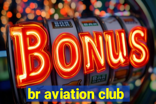 br aviation club